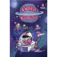 Luna the Vampire: Grumpy Space