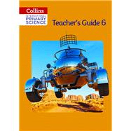 Collins International Primary Science - Teacher's Guide Stage 6