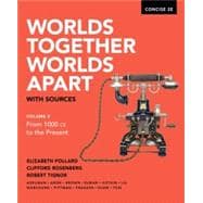 Worlds Together, Worlds Apart with Sources (Concise Second Edition) (Vol. 2) Ebook, InQuizitive, and History Skills Tutorials