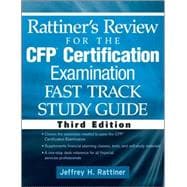 Rattiner's Review for the CFP(R) Certification Examination, Fast Track, Study Guide