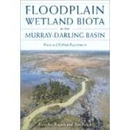 Floodplain Wetland Biota in the Murray-darling Basin: Water and Habitat Requirements