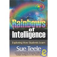 Rainbows of Intelligence (Kit); Raising Student Performance Through Multiple Intelligences