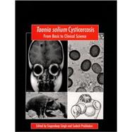 Taenia Solium Cysticercosis : From Basic to Clinical Science