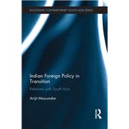 Indian Foreign Policy in Transition: Relations with South Asia