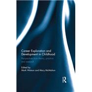 Career Exploration and Development in Childhood: Perspectives from theory, practice and research
