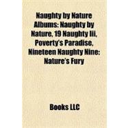 Naughty by Nature Albums : Naughty by Nature, 19 Naughty Iii, Poverty's Paradise, Nineteen Naughty Nine