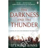 The Darkness and the Thunder 1915: The Great War Series