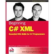 Beginning C# XML : Essential XML Skills for C# Programmers