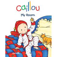 Caillou: My Room First words book