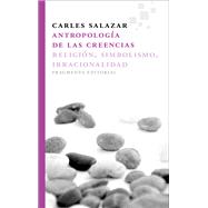 Antropología de las creencias/ Anthropology beliefs