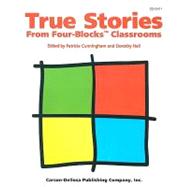 True Stories from Four-blocks Classrooms