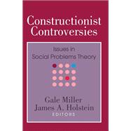 Constructionist Controversies