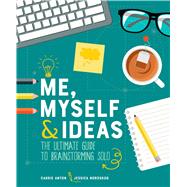 The Lone Brainstormer A Solopreneur's Field Guide to Ideation Nation