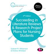 Succeeding in Literature Reviews and Research Project Plans for Nursing Students