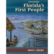 Florida's First People 12,000 Years of Human History