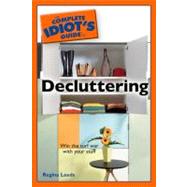 The Complete Idiot's Guide to Decluttering