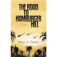 The Road to Hamburger Hill