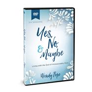 Yes, No, and Maybe Video Series DVD Living with the God of Immeasurably More