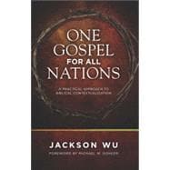 One Gospel for All Nations*: A Practical Approach to Biblical Contextualization