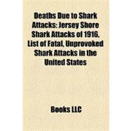 Deaths Due to Shark Attacks : Jersey Shore Shark Attacks Of 1916