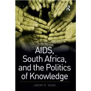 AIDS, South Africa, and the Politics of Knowledge