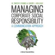 Managing Corporate Social Responsibility A Communication Approach