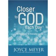 Closer to God Each Day 365 Devotions for Everyday Living