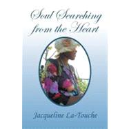 Soul Searching from the Heart : Inspirational, Poems and Prayers