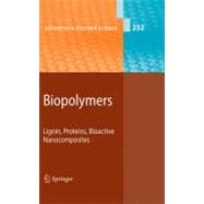 Biopolymers : Lignin, Proteins, Bioactive Nanocomposites