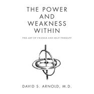 The Power AND Weakness Within