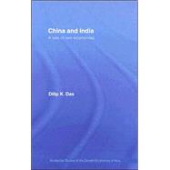 China and India: A Tale of Two Economies