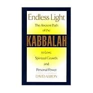 Endless Light : The Ancient Path of Kabbalah