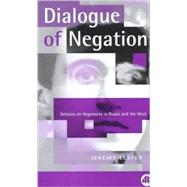 The Dialogue of Negation Debates on Hegemony in Russia and the West
