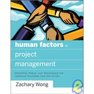 Human Factors in Project Management Concepts, Tools, and Techniques for Inspiring Teamwork and Motivation
