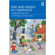 Play and Health in Childhood