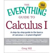 The Everything Guide to Calculus I