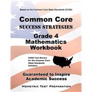 Common Core Success Strategies Grade 4 Mathematics