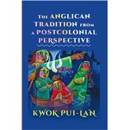 The Anglican Tradition from a Postcolonial Perspective