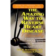The Amazing Way to Reverse Heart Disease Naturally