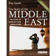 The State of the Middle East: An Atlas of Conflict and Resolution, Second Edition