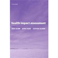 Health Impact Assessment Concepts, Theory, Techniques and Applications