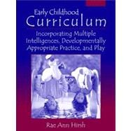 Early Childhood Curriculum Incorporating Multiple Intelligences, Developmentally Appropriate Practices, and Play