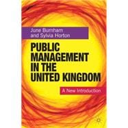 Public Management in the United Kingdom A New Introduction