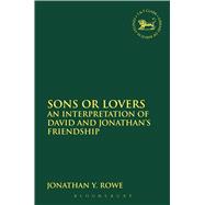 Sons or Lovers An Interpretation of David and Jonathan's Friendship