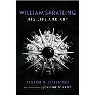 William Spratling, His Life and Art