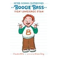 Boogie Bass, Sign Language Star