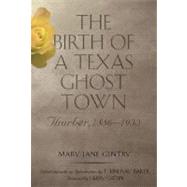 The Birth of a Texas Ghost Town: Thurber, 1886-1933
