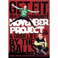 November Project: The Book Inside the Free, Grassroots Fitness Movement That's Taking Over the World,9781623366292