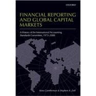 Financial Reporting and Global Capital Markets A History of the International Accounting Standards Committee, 1973-2000