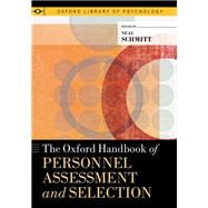 The Oxford Handbook of Personnel Assessment and Selection